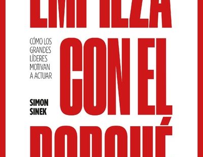 Audio resumen: Empieza con el porqué, Simon Sinek